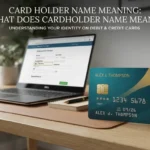 Card Holder Name Meaning